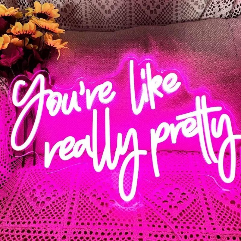 Photo 1 of  You are Like Really Pretty Neon Sign Pink LED Neon Signs for Wall Decor Bachelorette Party Engagement Party Wedding with Dimmable Switch USB Power