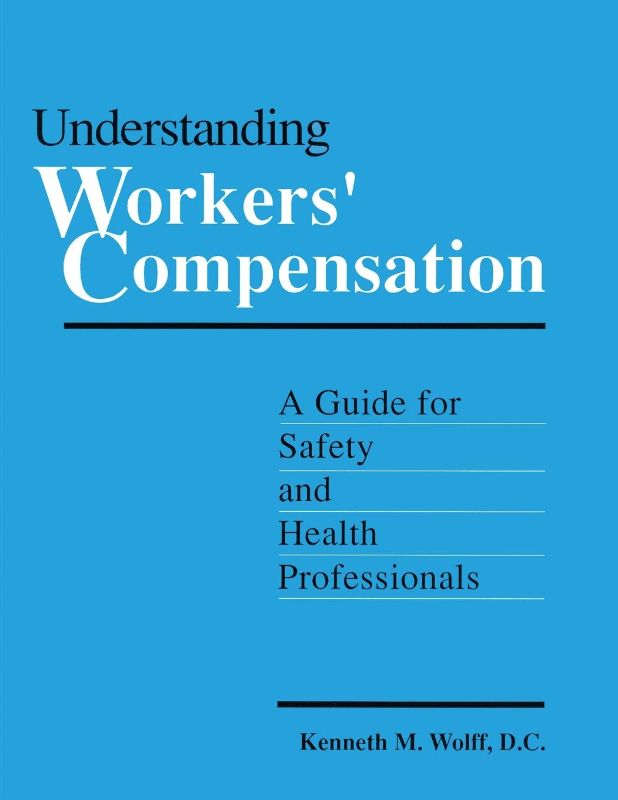 Photo 1 of Understanding Workers' Compensation: A Guide for Safety and Health Professionals