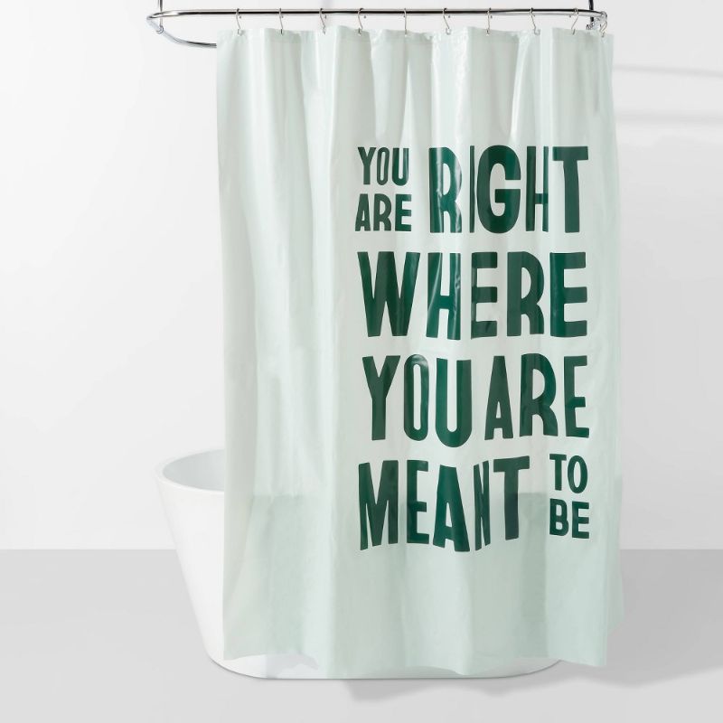 Photo 1 of 'You Are Right Where You Are Meant to Be' PEVA Shower Curtain Light Mint Green - Room Essentials™
