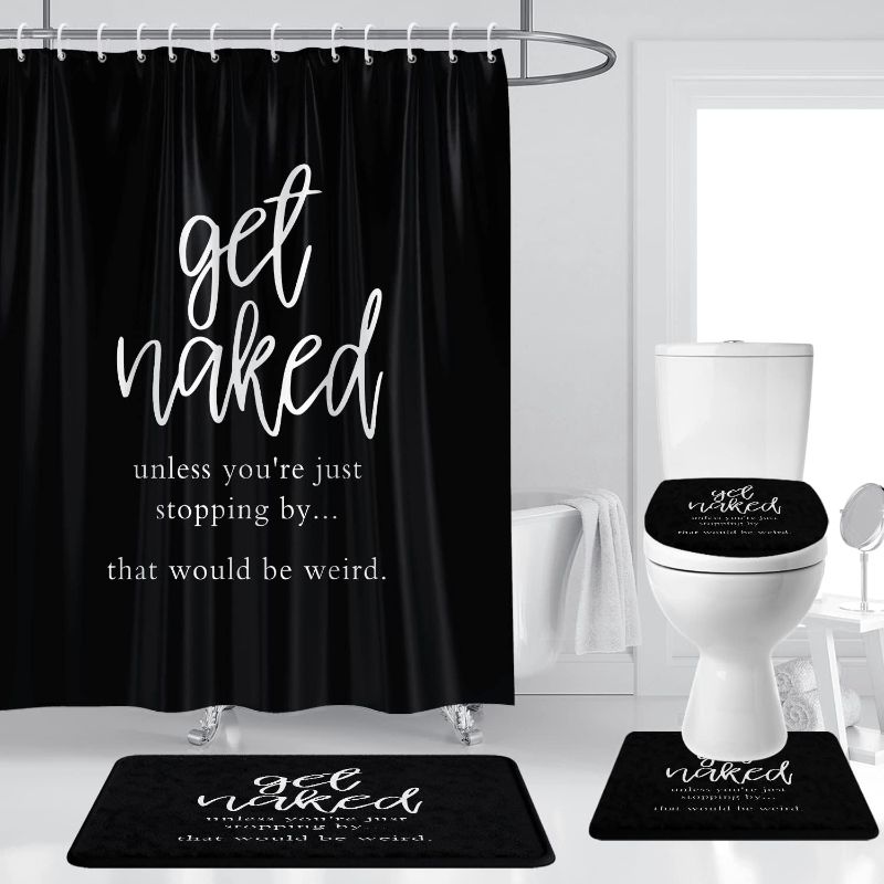 Photo 1 of Get Naked Shower Curtain Set Funny Quotes Inspirational Black Unique Modern Polyester Waterproof Mat 4 Pcs Bathroom Decor Mat Toilet Lid Cover U Shaped Non-Slip Rug Fabric Polyester 60x72 Inch
