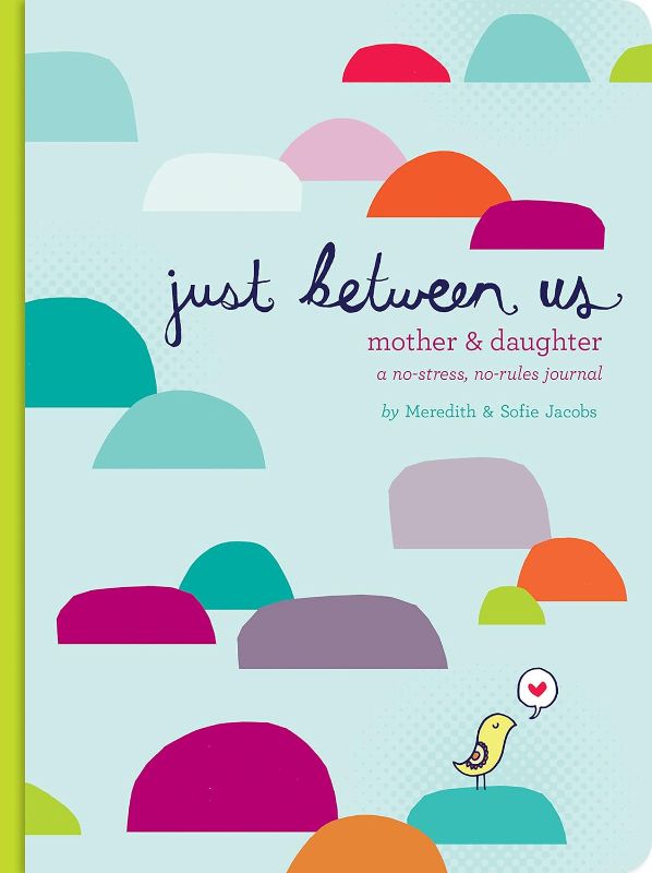 Photo 1 of Just Between Us: Mother & Daughter: A No-Stress, No-Rules Journal (Activity Journal for Teen Girls and Moms, Diary for Tween Girls)***USED** 