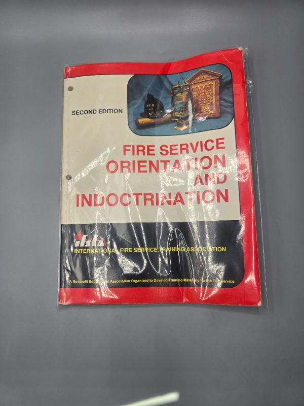 Photo 1 of Fire Service Orientation and Indoctrination - manual published by the International Fire Service Training Association Second Edition 