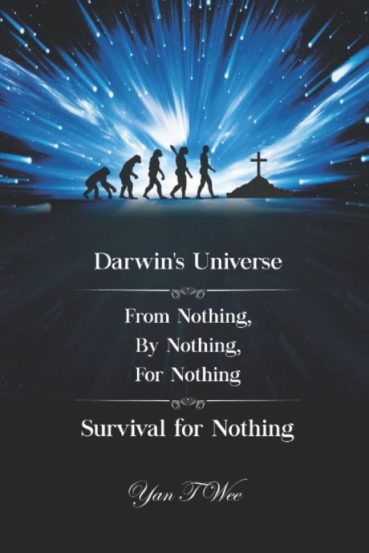 Photo 1 of Darwin's Universe - From Nothing, By Nothing, For Nothing - Survival for Nothing 