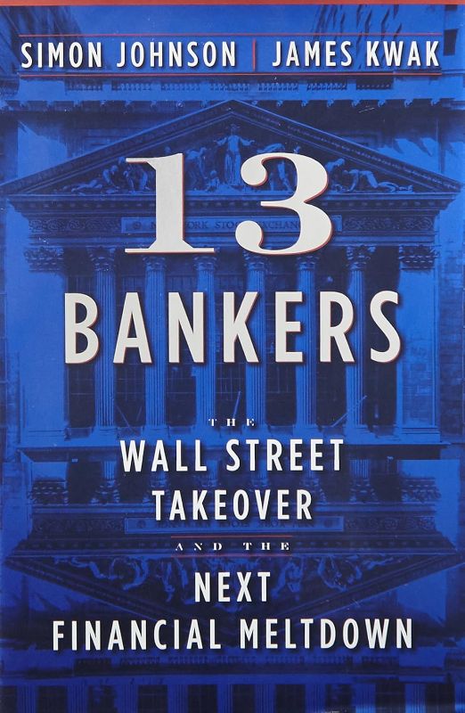 Photo 1 of 
13 Bankers: The Wall Street Takeover and the Next Financial Meltdown