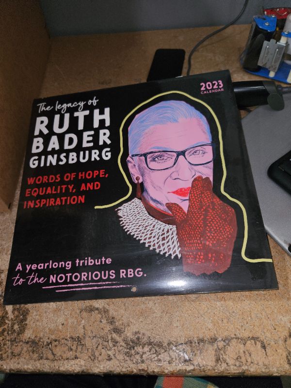 Photo 2 of 2023 The Legacy of Ruth Bader Ginsburg Wall Calendar: Her Words of Hope, Equality and Inspiration ? A yearlong tribute to the notorious RBG (12-Month Art Calendar)