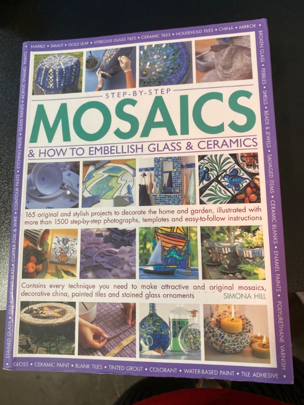 Photo 2 of Step-by-Step Mosaics & How to Embellish Glass & Ceramics: 165 Original And Stylish Projects To Decorate The Home And Garden, Illustrated With More