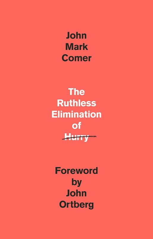Photo 1 of The Ruthless Elimination of Hurry: How to Stay Emotionally Healthy and Spiritually Alive in the Chaos of the Modern World Hardcover – October 29, 2019
