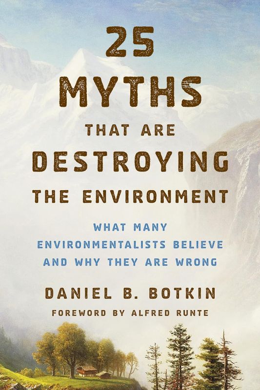 Photo 1 of 5 Myths That Are Destroying the Environment: What Many Environmentalists Believe and Why They Are Wrong
