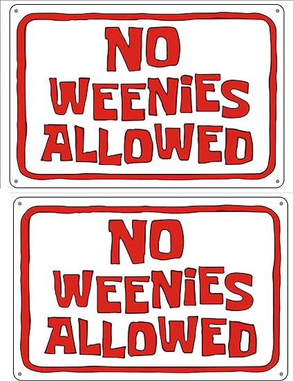 Photo 1 of 2Pcs 12x8 Inch Aluminum Metal Tin Sign Retro Wall Decor No Weenies Allowed Vintage for Men Women,Wall Bars,Restaurants,Cafes Pubs
