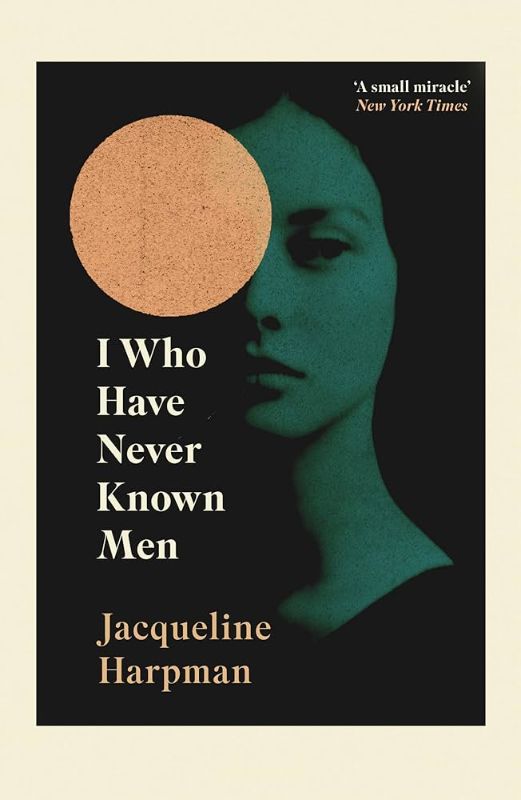 Photo 1 of "I Who Have Never Known Men" Book By Jacqueline Harpman