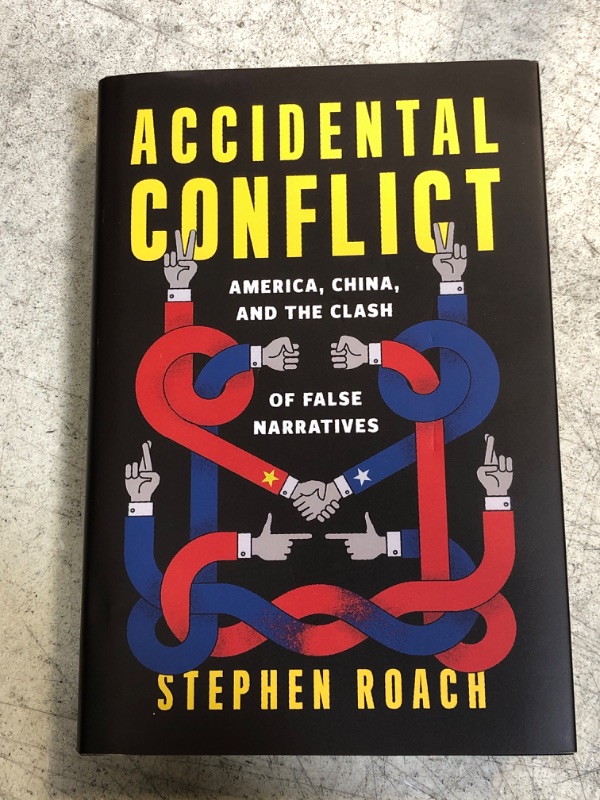 Photo 1 of Accidental Conflict: America, China, and the Clash of False Narratives
