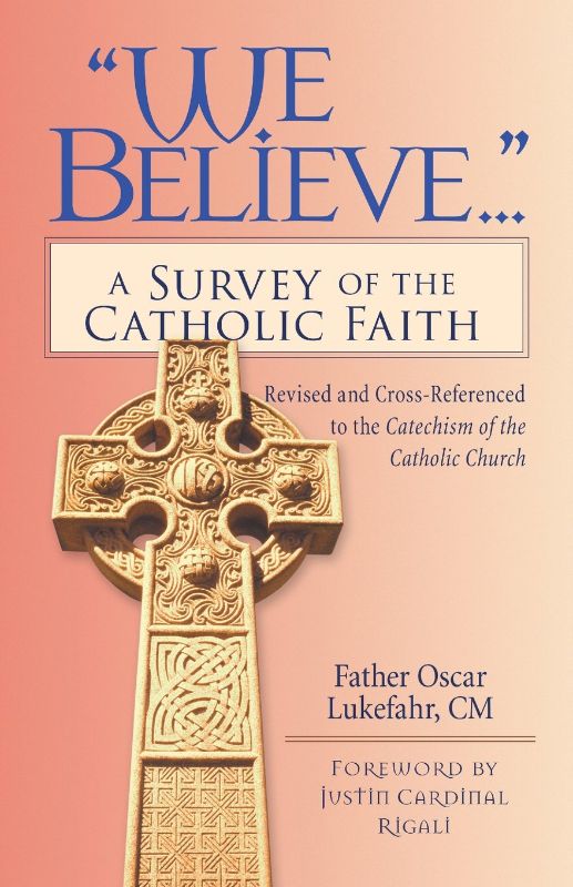 Photo 1 of "We Believe...": A Survey of the Catholic Faith Paperback – June 1, 1990