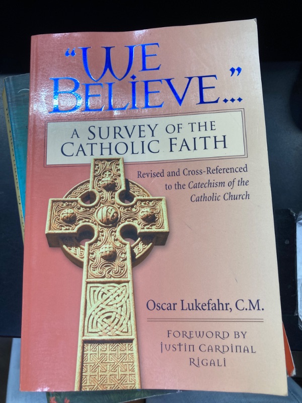 Photo 2 of "We Believe...": A Survey of the Catholic Faith Paperback – June 1, 1990