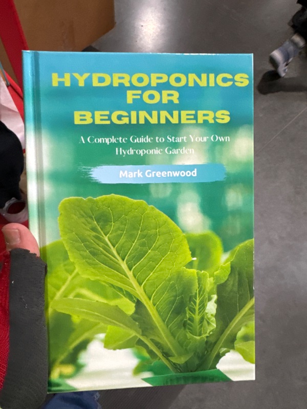 Photo 2 of ***READ NOTES***Hydroponics for Beginners: A Complete Guide to Start Your Own Hydroponic Garden