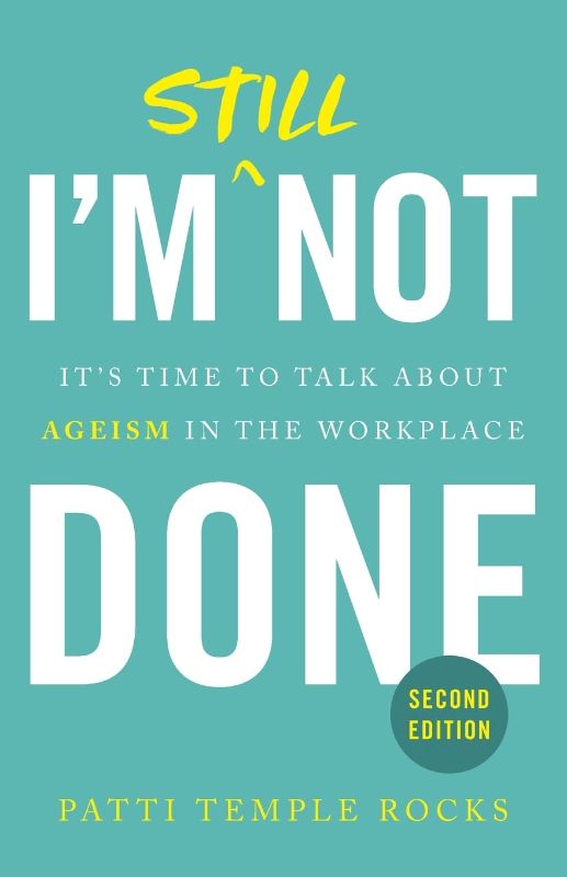 Photo 1 of I'm Still Not Done: It’s Time to Talk About Ageism in the Workplace Paperback – September 22, 2022

