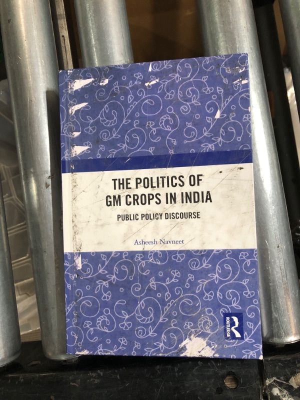 Photo 3 of ***DAMAGED FRONT AND BACK COVER***The Politics of GM Crops in India: Public Policy Discourse