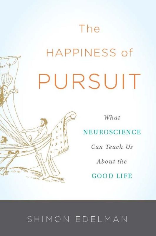 Photo 1 of The Happiness of Pursuit: What Neuroscience Can Teach Us About the Good Life Kindle Edition
