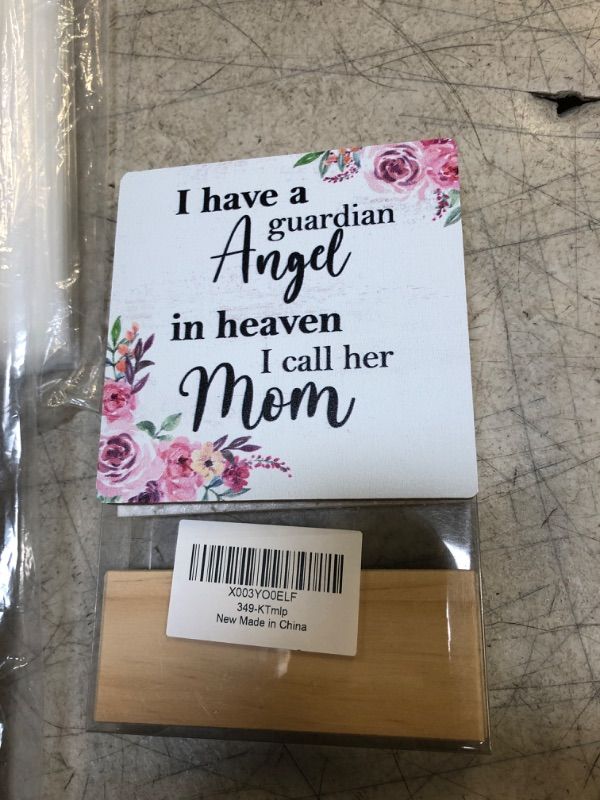 Photo 1 of 4" X 4" "I HAVE A GUARDIAN ANGEL IN HEAVEN I CALL HER MOM" STAND UP SIGN