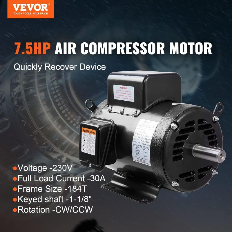 Photo 1 of VEVOR 7.5HP Air Compressor Electric Motor, 230V 30 Amps, 184T Frame 3450RPM, 1-1/8" Keyed Shaft, CW/CCW Rotation, 2.75" Shaft Length for Air Compressors

