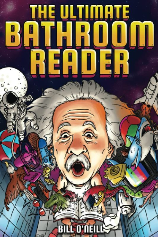 Photo 1 of The Ultimate Bathroom Reader: Interesting Stories, Fun Facts and Just Crazy Weird Stuff to Keep You Entertained on the Throne! (Perfect Gag Gift) Paperback – July 20, 2021
