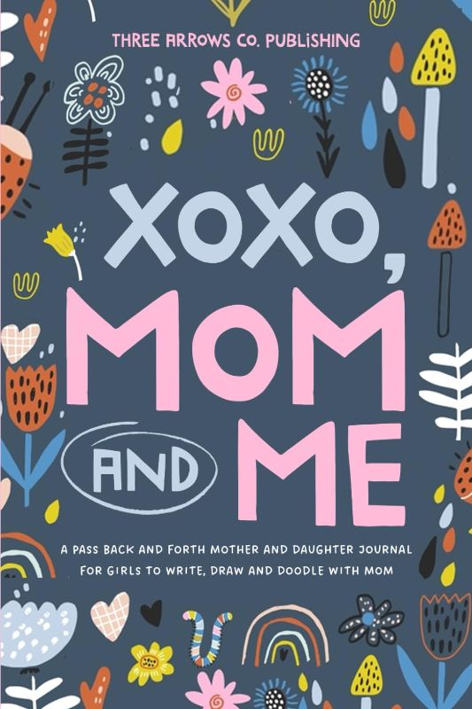 Photo 1 of XOXO, Mom & Me: A Pass Back and Forth Mother and Daughter Journal for Girls to Write, Draw and Doodle with Mom