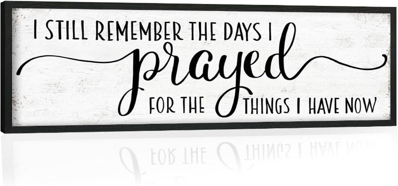 Photo 1 of I Still Remember the Days I Prayed for the Things I Have Now Sign: Modern Bedroom Signs Wall Decor Above Bed Farmhouse Country Rustic Wall Art Framed Family Signs Hanging Wall Plaques 12 x 40 Inch
