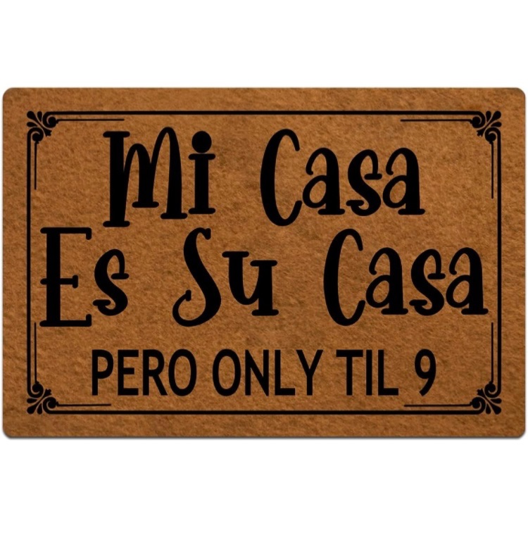 Photo 1 of  Mi Casa ES Su Casa Pero Only Til 9 Doormat Spanish Welcome 00 Doormat Funny