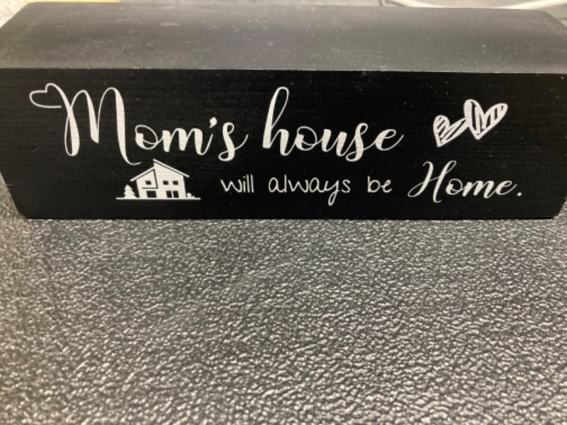 Photo 1 of  Mom Gift, Moms House Will Always Be Home Wooden Sign - Meaningful Quote Desk Art.