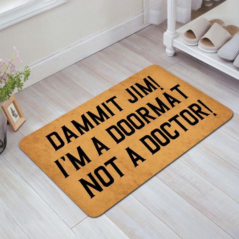 Photo 1 of YZCZ Dammit Jim I'm a Doormat Not a Doctor Floor Rug Indoor/Front Door Mats Home Decor Machine Washable Rubber Non Slip Backing 29.5"(W) X 17.7"(L)