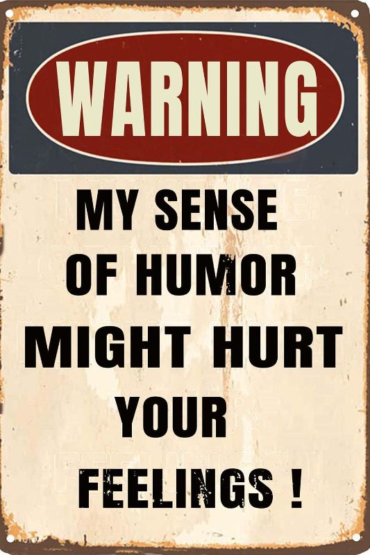 Photo 1 of LAZYPIG Vintage Metal Wall Sign Funny Man Cave Decor Accessories for Home, Bar, Bathroom, Bedroom Unique Retro Tin Signs for Outdoor My Sense Of Humor Might Hurt Your Feelings 8 X 12 inches
