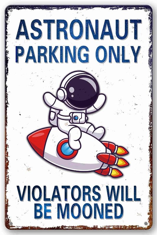 Photo 1 of Astronaut Parking Only Sign Outer Space Themed Bedroom Decor Space Nursery Decor For Boys 8 x 12 Inch (936)
