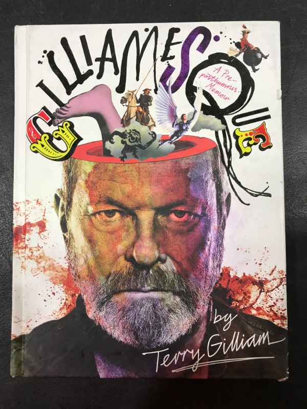 Photo 1 of GILLIAMESQUE: A PRE-POSTHUMOUS MEMOIR By Terry Gilliam [Hardcover]
