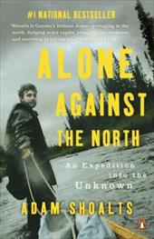 Photo 1 of Alone Against the North: an Expedition Into the Unknown
