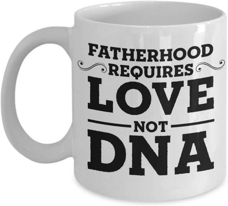 Photo 1 of Dad Gifts, Fatherhood Requires Love, Not DNA - Coffee Mug For Best Father From Daughter, Son