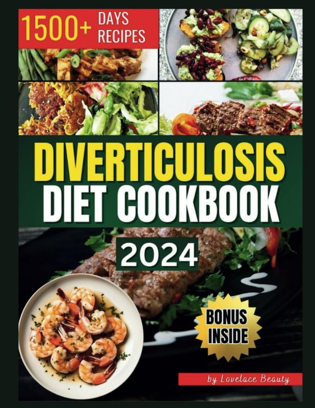 Photo 1 of Diverticulosis Diet Cookbook: Delicious and Nutritious Recipes for Digestive Health. Simple Meals to Manage and Prevent Flare-Ups