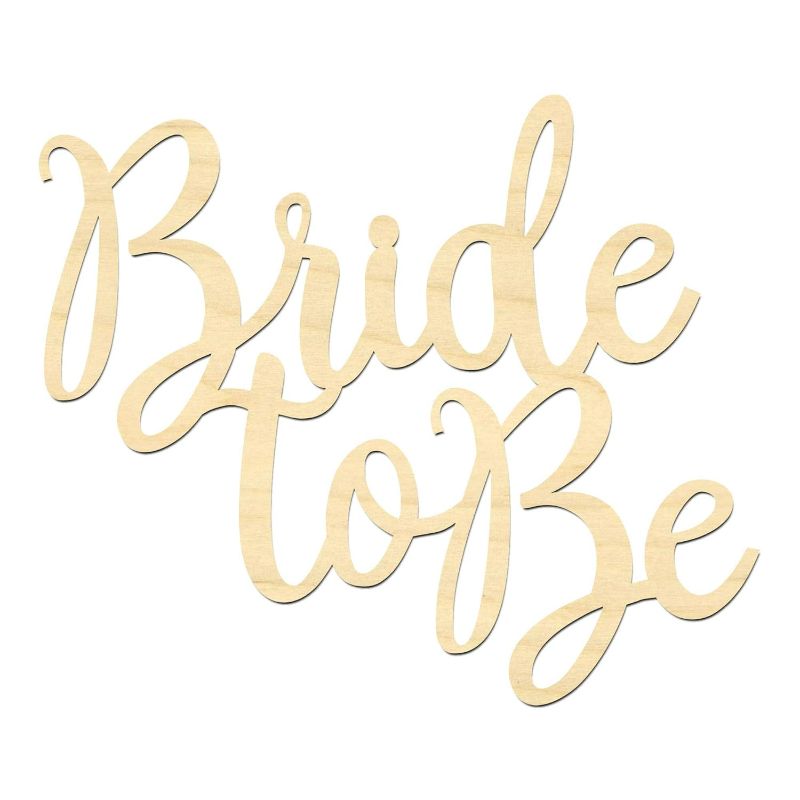 Photo 1 of Bride To Be Wording-Laser Cut Bride To Be Sign