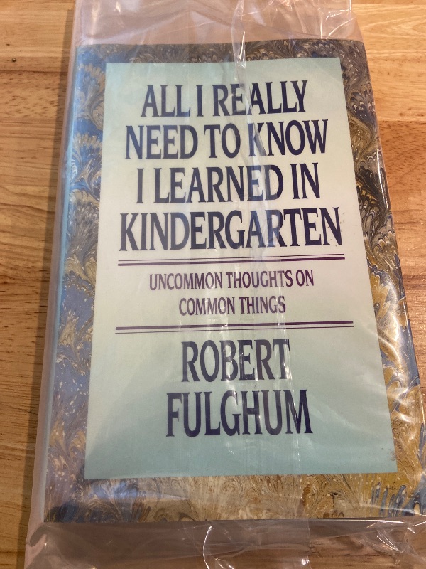 Photo 2 of All I Really Need to Know I Learned in Kindergarten: Uncommon Thoughts On Common Things by Robert Fulghum