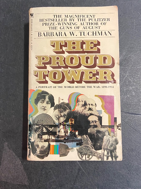 Photo 1 of The Proud Tower: A Portrait of the World Before the War, 1890-1914