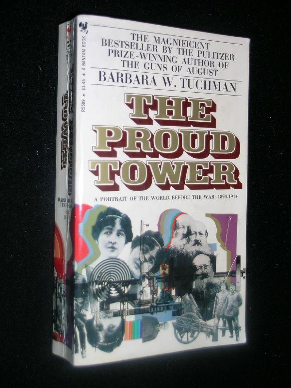 Photo 1 of The Proud Tower: A Portrait of the World Before the War, 1890-1914