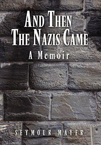 Photo 1 of And Then the Nazis Came: A Memoir by Seymour Mayer (2010-01-29) 