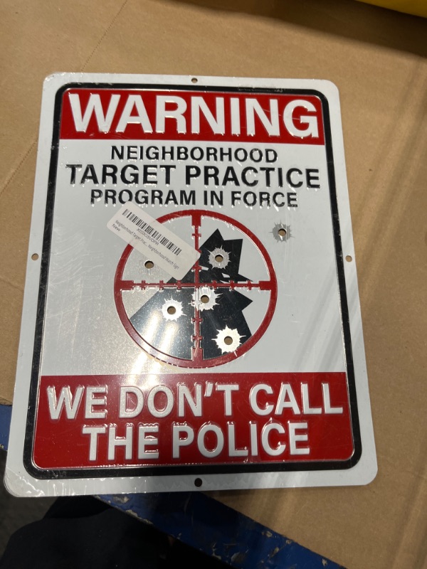 Photo 2 of Neighborhood Target Practice Program In Force Warning Sign - We Don't Call the Police - 9 x 12 inch Embossed Metal Sign Novelty No Trespassing Neighborhood Watch Sign