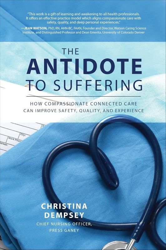 Photo 1 of ****USED** The Antidote to Suffering: How Compassionate Connected Care Can Improve Safety, Quality, and Experience 1st Edition
