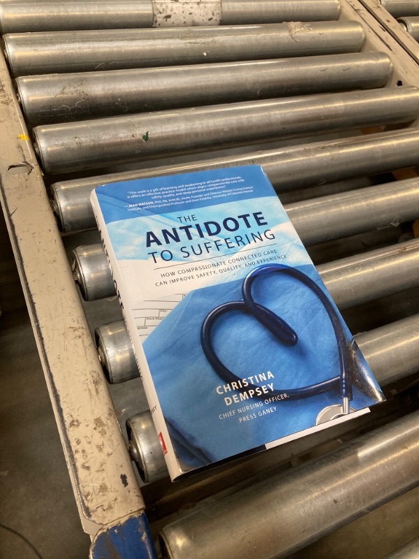 Photo 2 of ****USED** The Antidote to Suffering: How Compassionate Connected Care Can Improve Safety, Quality, and Experience 1st Edition
