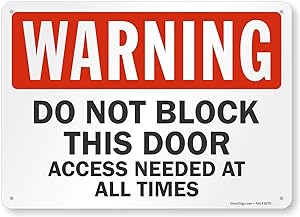 Photo 1 of "Warning - Do Not Block This Door, Access Needed at All Times" Sign by SmartSign | 10" x 14" Plastic
