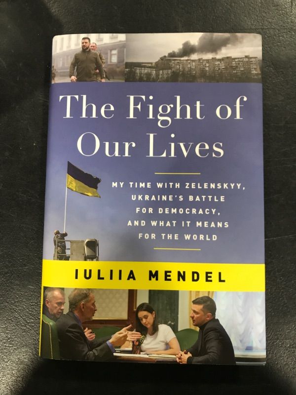 Photo 1 of The Fight of Our Lives: My Time with Zelenskyy, Ukraine's Battle for Democracy, and What It Means for the World Hardcover – September 13, 2022
by Iuliia Mendel (Author)