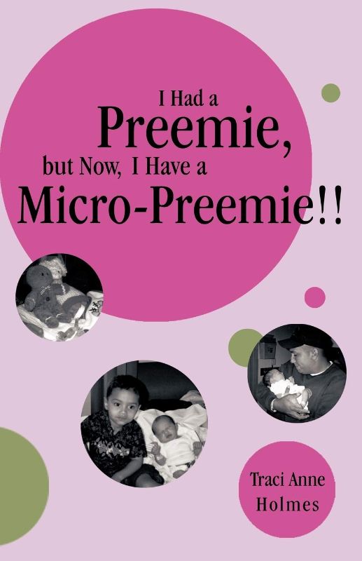 Photo 1 of I Had a Preemie: But Now, I Have a Micro-preemie Paperback – December 9, 2009
