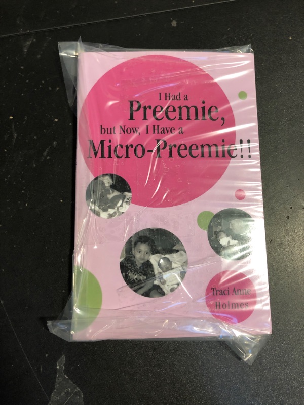 Photo 2 of I Had a Preemie: But Now, I Have a Micro-preemie Paperback – December 9, 2009
