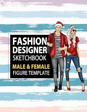 Photo 1 of Fashion Designer Sketchbook Male & Female Figure Template: Large Male & Female Croquis for Easily Sketching Your Fashion Design Styles and Building Your Portfolio, Xmas Gift for Fashionista