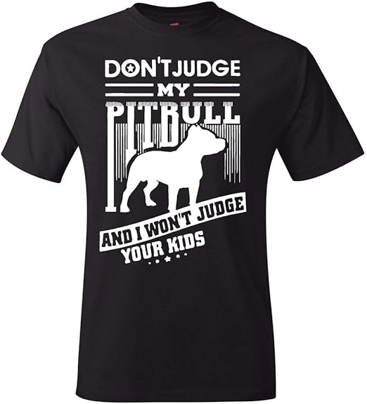 Photo 1 of Medium Men's T-Shirt Don't Judge My Pitbull and I Won't Judge Your Kids Tee Shirt