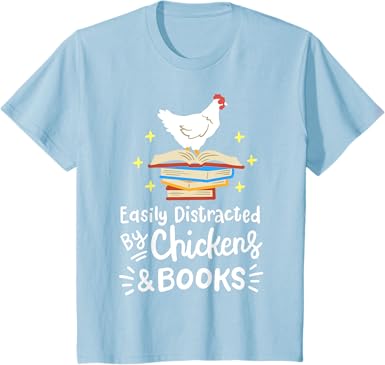Photo 1 of Xs Easily Distracted By Chickens And Books Chicken Book Lover T-Shirt